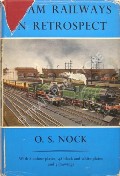 Book cover of Steam Railways in Retrospect  by NOCK, O.S. 